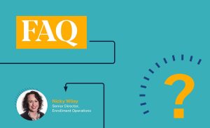 Teal graphic with "FAQ" in a yellow box, a question mark icon, and a photo of Nicky Wiley , ACE's Senior Director of Enrollment Operations.