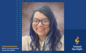 Alumni Spotlight of Carissa Domrase, M.Ed. in Curriculum and Instruction